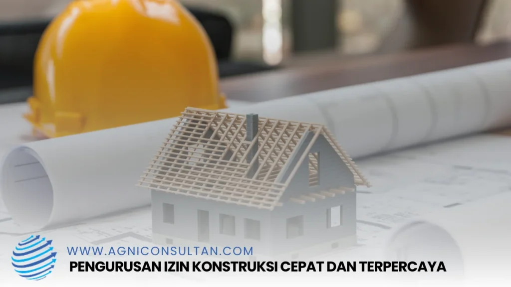 Jasa Pengurusan Izin Konstruksi Cepat dan Terpercaya
