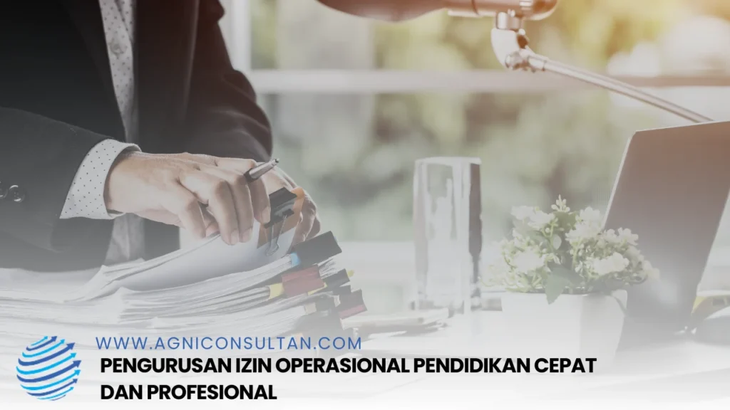 Pengurusan Izin Operasional Pendidikan Cepat dan Profesional